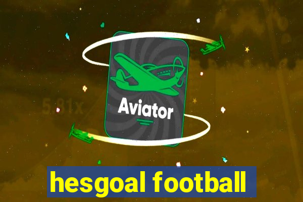 hesgoal football